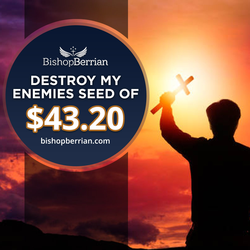 destroy-my-enemies-seed-of-43-20-bishop-berrian